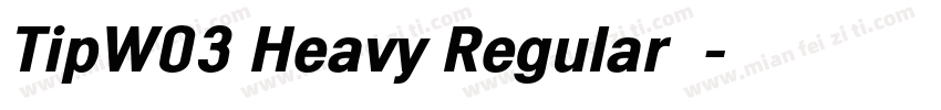 TipW03 Heavy Regular字体字体转换